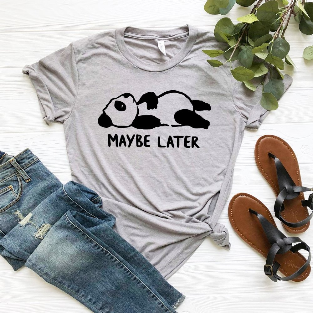 Maybe Later Panda t-shirt